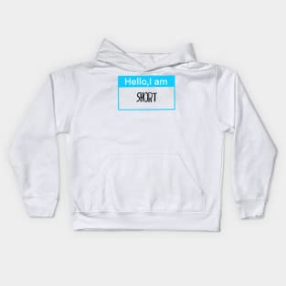 Hello, I am short Kids Hoodie